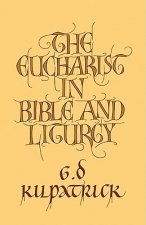 Eucharist in Bible and Liturgy