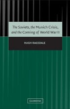 Soviets, the Munich Crisis, and the Coming of World War II