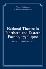 National Theatre in Northern and Eastern Europe, 1746-1900