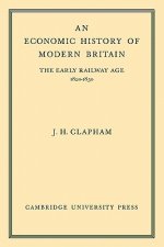 Economic History of Modern Britain: Volume 1