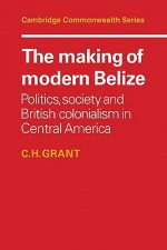 Making of Modern Belize
