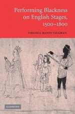 Performing Blackness on English Stages, 1500-1800