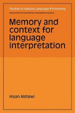 Memory and Context for Language Interpretation