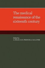 Medical Renaissance of the Sixteenth Century