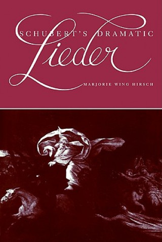 Schubert's Dramatic Lieder