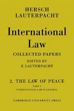 International Law: Volume 2, The Law of Peace, Part 1, International Law in General