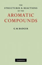 Structures and Reactions of the Aromatic Compounds