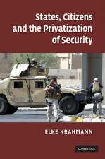 States, Citizens and the Privatisation of Security