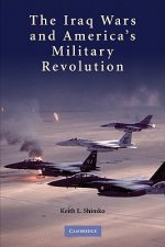 Iraq Wars and America's Military Revolution