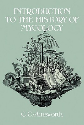 Introduction to the History of Mycology