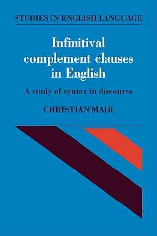 Infinitival Complement Clauses in English