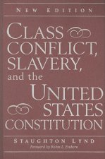 Class Conflict, Slavery, and the United States Constitution