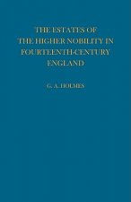 Estates of the Higher Nobility in Fourteenth Century England