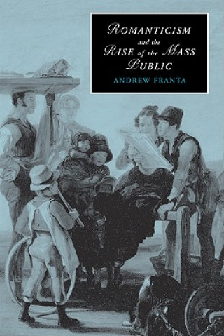 Romanticism and the Rise of the Mass Public