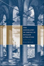 Geography of Empire in English Literature, 1580-1745