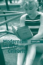 Modernism and the Culture of Celebrity