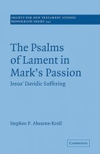 Psalms of Lament in Mark's Passion