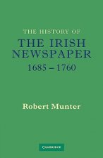 History of the Irish Newspaper 1685-1760