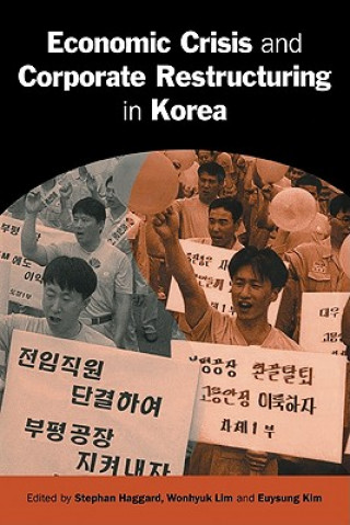 Economic Crisis and Corporate Restructuring in Korea