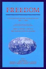 Freedom: A Documentary History of Emancipation, 1861-1867 2 Volume Paperback Set: Volume 1, The Destruction of Slavery