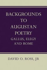 Backgrounds to Augustan Poetry