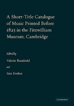 Short-Title Catalogue of Music Printed before 1825 in the Fitzwilliam Museum, Cambridge