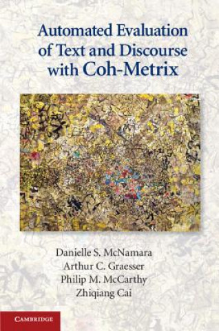 Automated Evaluation of Text and Discourse with Coh-Metrix