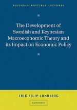 Development of Swedish and Keynesian Macroeconomic Theory and its Impact on Economic Policy