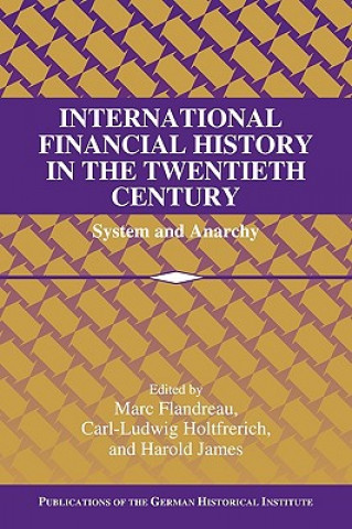 International Financial History in the Twentieth Century