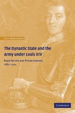 Dynastic State and the Army under Louis XIV