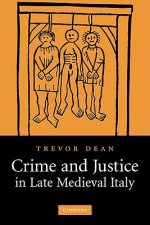 Crime and Justice in Late Medieval Italy