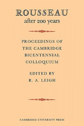 Rousseau after 200 Years: Proceedings of the Cambridge Bicentennial Colloquium