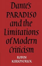 Dante's Paradiso and the Limitations of Modern Criticism