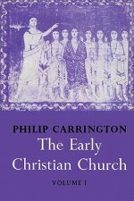Early Christian Church: Volume 1, The First Christian Church