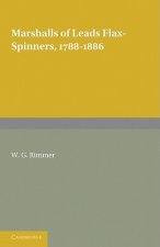 Marshalls of Leeds Flax-Spinners 1788-1886