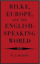 Rilke, Europe, and the English-Speaking World