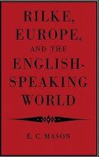 Rilke, Europe, and the English-Speaking World