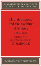 H. E. Armstrong and the Teaching of Science 1880-1930