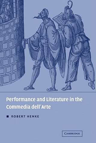 Performance and Literature in the Commedia dell'Arte