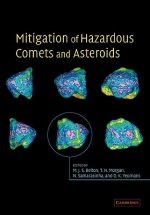 Mitigation of Hazardous Comets and Asteroids