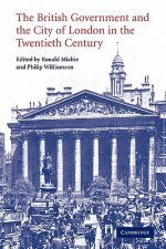 British Government and the City of London in the Twentieth Century