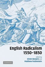 English Radicalism, 1550-1850