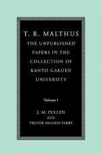 T. R. Malthus: The Unpublished Papers in the Collection of Kanto Gakuen University: Volume 2