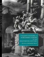 Italian Culture in Northern Europe in the Eighteenth Century