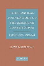 Classical Foundations of the American Constitution