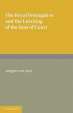 Royal Prerogative and the Learning of the Inns of Court