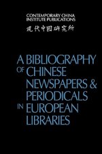 Bibliography of Chinese Newspapers and Periodicals in European Libraries