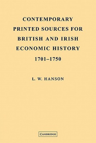 Contemporary Printed Sources for British and Irish Economic History 1701-1750