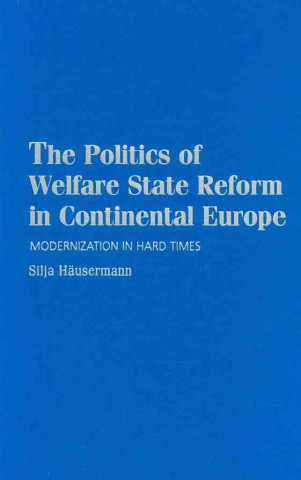 Politics of Welfare State Reform in Continental Europe