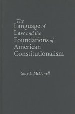 Language of Law and the Foundations of American Constitutionalism